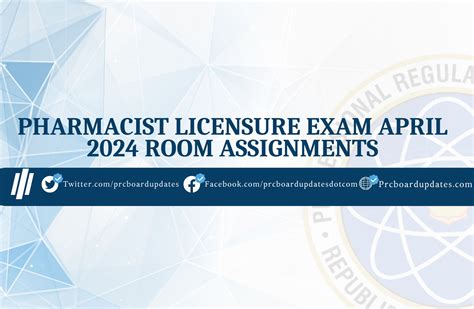 ROOM ASSIGNMENTS: April 2024 Pharmacist Licensure Exam .